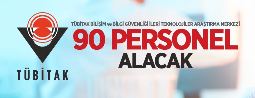 TÜBİTAK Türkiye Bilimsel ve Teknolojik Araştırma Kurumu 90 personel alacak