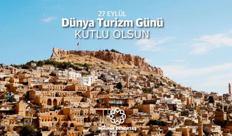 Vali Demirtaş, “27 Eylül Dünya Turizm Günü” Nedeniyle Bir Mesaj Yayımladı