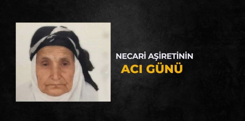 Necari Asireti’nin acı günü