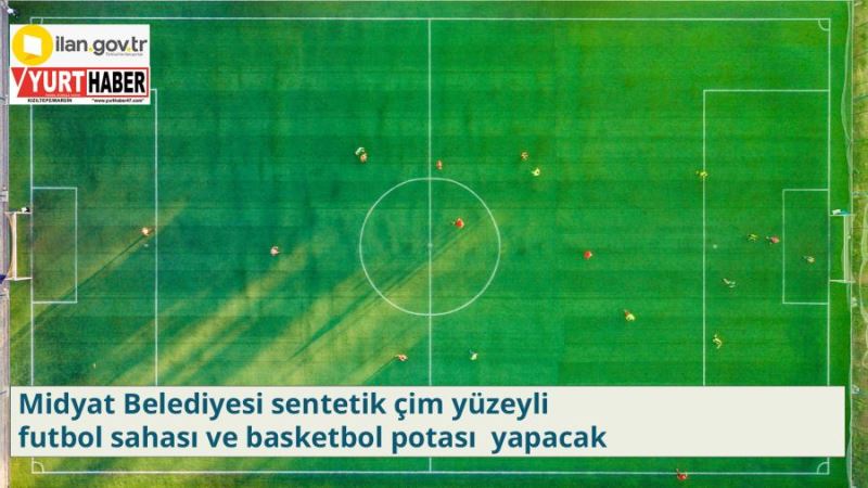 Midyat Belediyesi sentetik çim yüzeyli futbol sahası ve basketbol potaları  yapacak